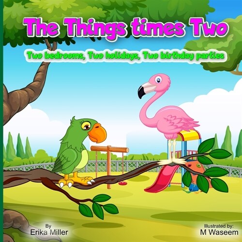 The Things Times Two: Two bedrooms, Two holidays, Two birthday parties (Paperback)