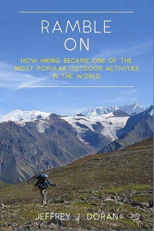 Ramble On: How Hiking Became One of the Most Popular Outdoor Activities in the World (Paperback)