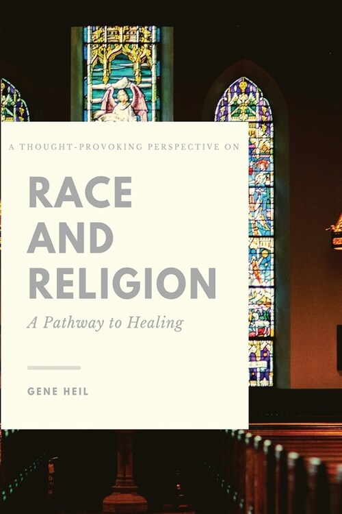 A Thought - Provoking perspective on Race and Religion (Paperback)