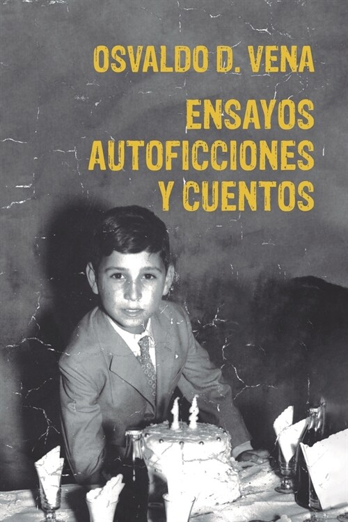 Ensayos, cuentos y autoficciones (Paperback)