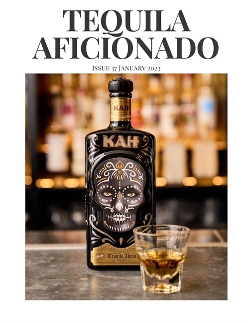 Tequila Aficionado Magazine, January 2023 (Paperback)