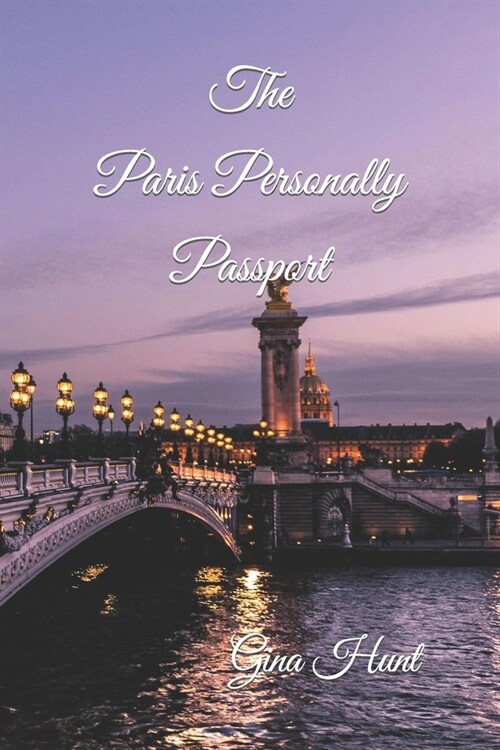 The Paris Personally Passport: Opening Doors in the City of Light (Paperback)