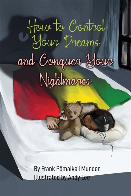 How to Control Your Dreams and Conquer Your Nightmares (Paperback)