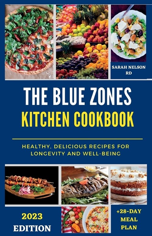 The Blue Zones Kitchen Cookbook: Healthy, Delicious Recipes for Longevity and Well-Being (Paperback)