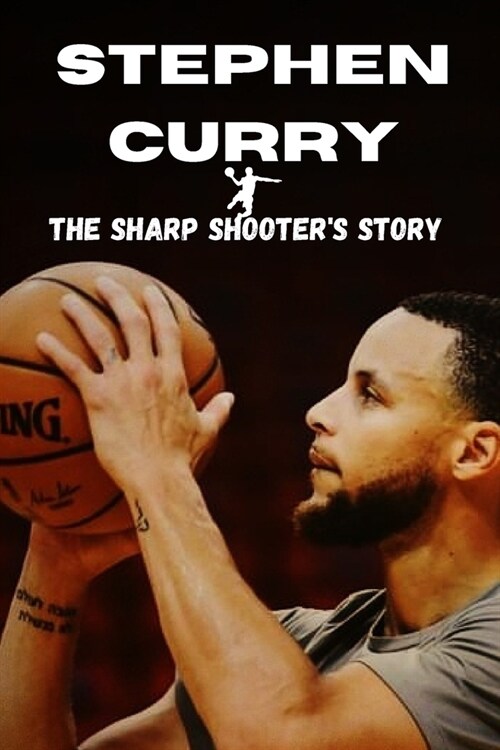 Stephen Curry: The Sharp Shooters Story (Paperback)