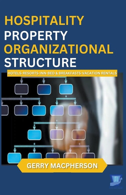 Hospitality Property Organizational Structure (Paperback)