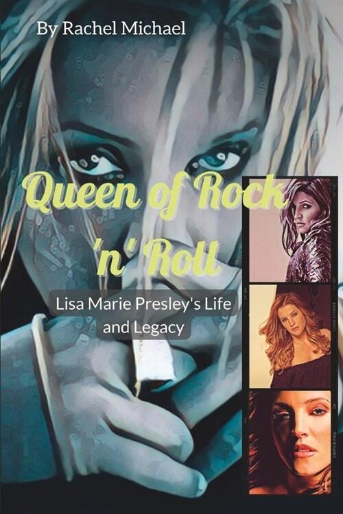 Queen of Rock n Roll: Lisa Marie Presleys Life and Legacy, Memorial Service, and Life in Photos (Paperback)