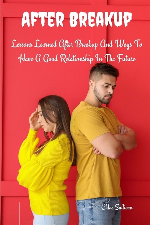알라딘 After Breakup Lessons Learned After Breakup And Ways To Have A Good Relationship In The 0262