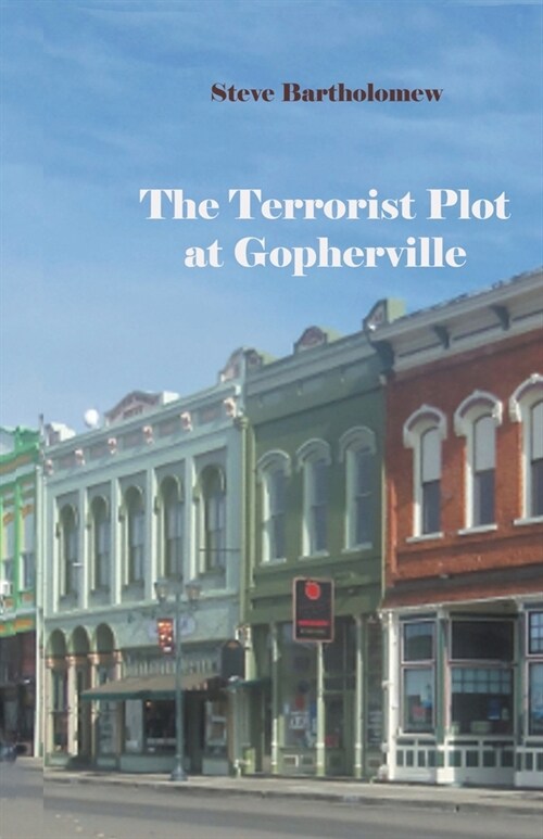 The Terrorist Plot at Gopherville (Paperback)