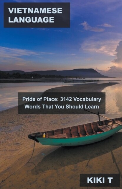 Vietnamese Language Pride of Place: 3142 Vocabulary Words That You Should Learn (Paperback)