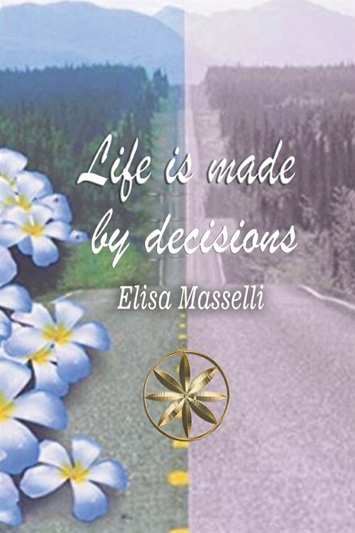 Life is Made by Decisions (Paperback)