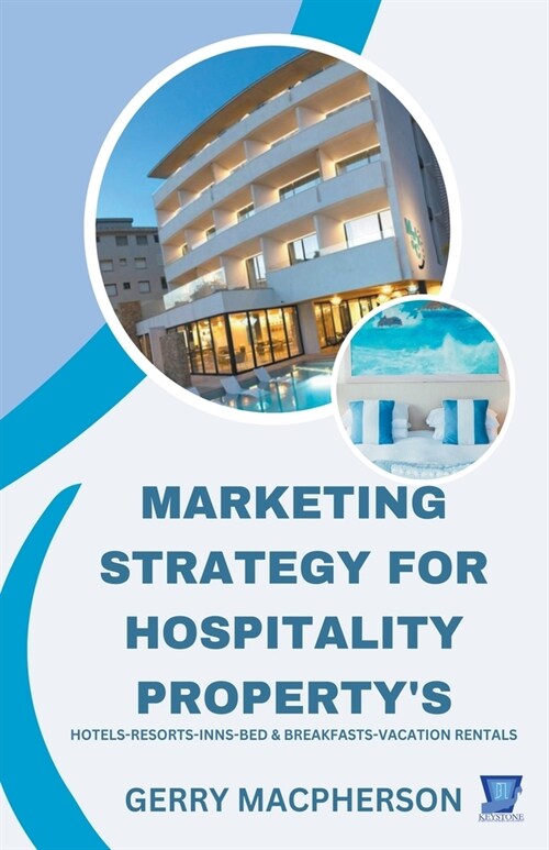 Marketing Strategy for Hospitality Propertys (Paperback)