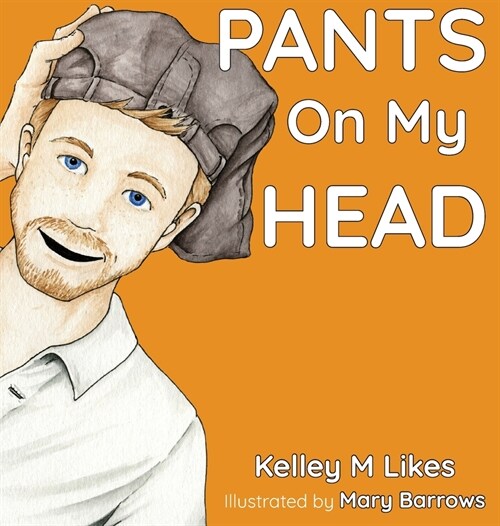 Pants On My Head (Hardcover)