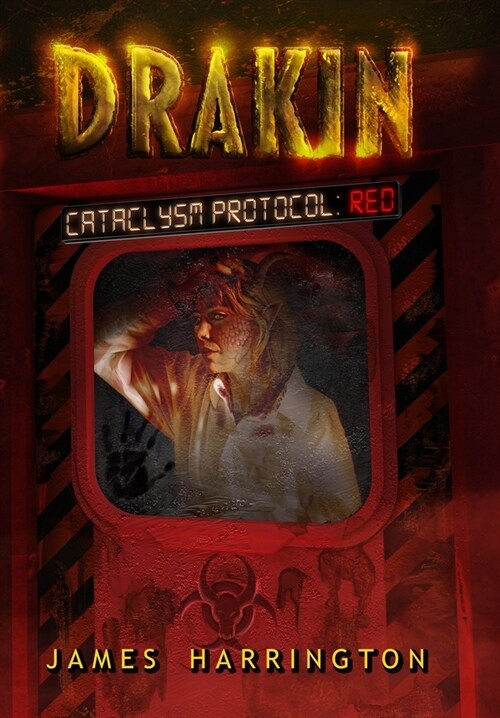 Drakin: Cataclysm Protocol: Red (Hardcover)