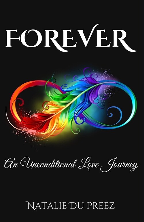 Forever: An Unconditional Love Journey (Paperback)