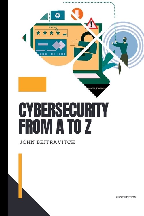 Cybersecurity from A to Z: For Beginners (Paperback)