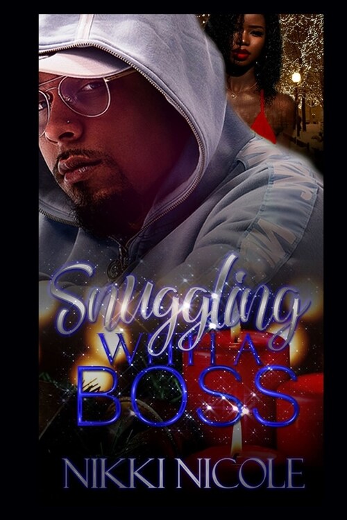 Snuggling With A Boss: Novel (Paperback)