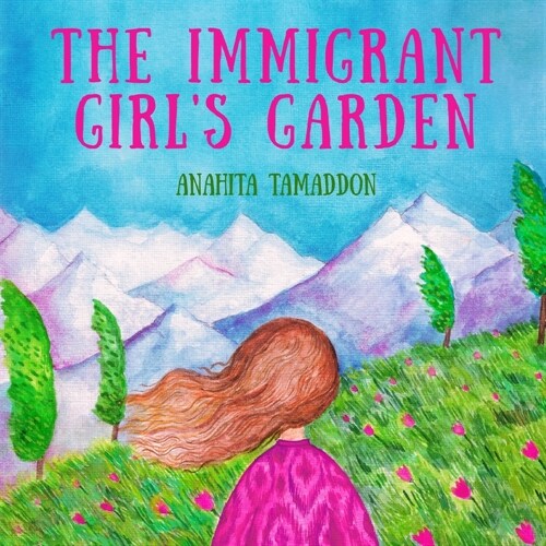 The Immigrant Girls Garden (Paperback)