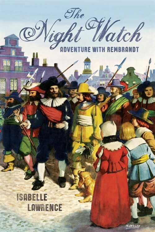 The Night Watch, Adventure with Rembrandt (Paperback)