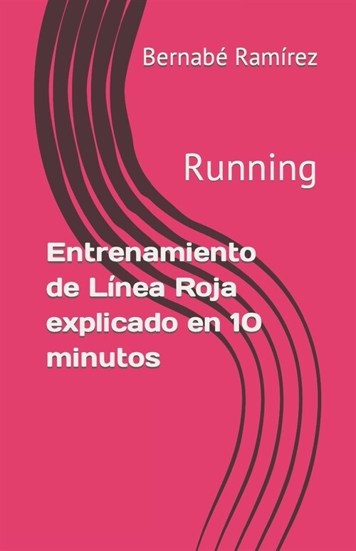 Entrenamiento de L?ea Roja explicado en 10 minutos: Running (Paperback)