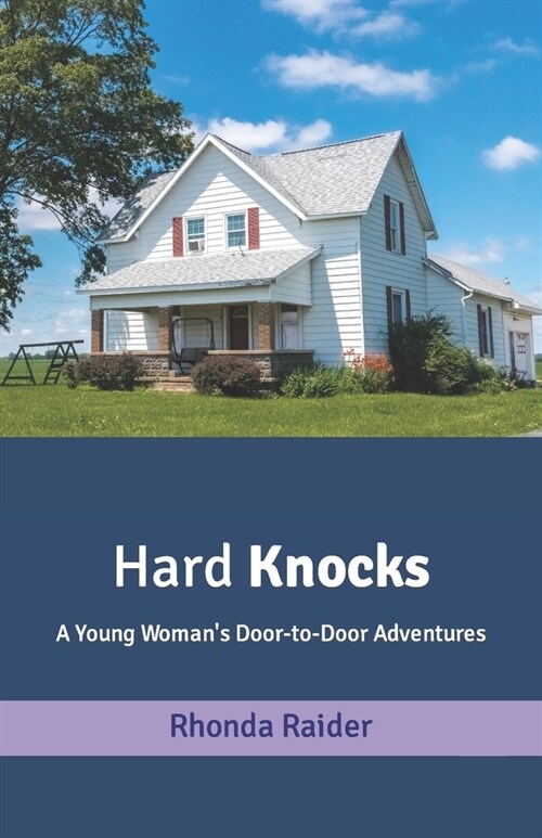 Hard Knocks: A Young Womans Door-to-Door Adventures (Paperback)