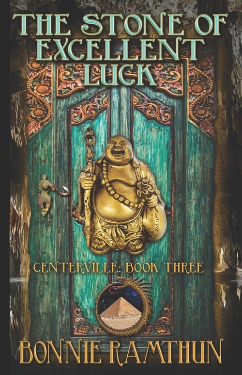 The Stone of Excellent Luck: Book Three of the Centerville Chronicles (Paperback)