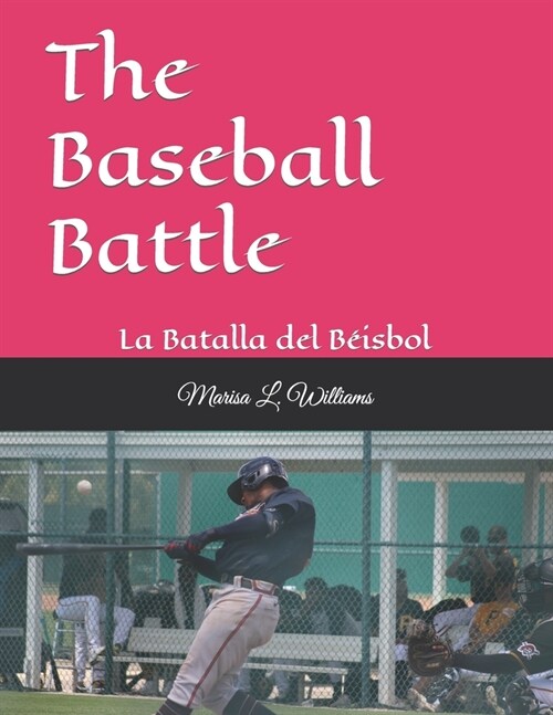 The Baseball Battle: La Batalla del B?sbol (Paperback)