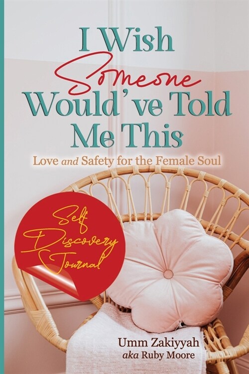 I Wish Someone Wouldve Told Me This: Love and Safety for the Female Soul (Paperback)