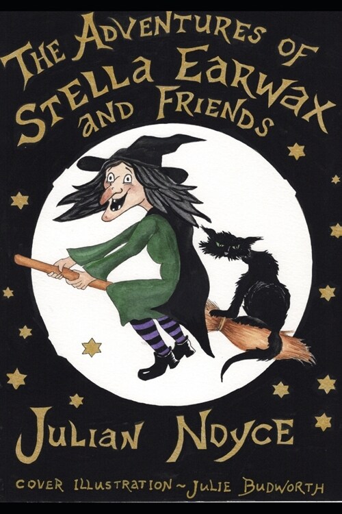 The Adeventures of Stella Earwax and Friends (Paperback)