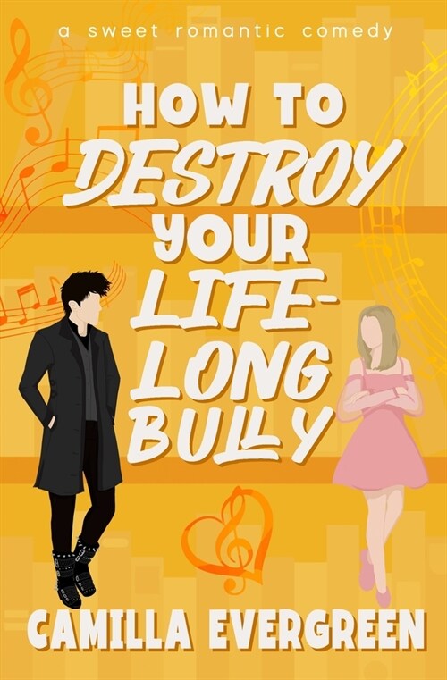 How to Destroy Your Lifelong Bully: A Sweet Romantic Comedy (Paperback)