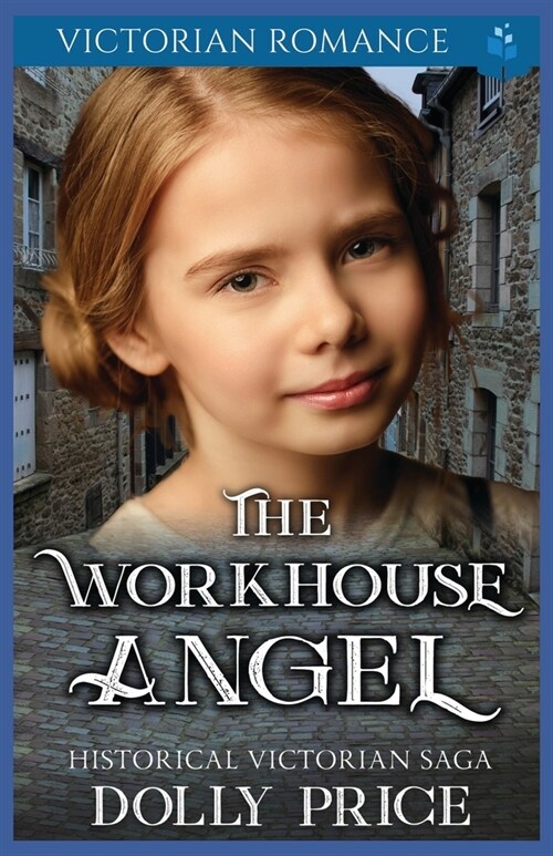 The Workhouse Angel: Victorian Romance (Paperback)