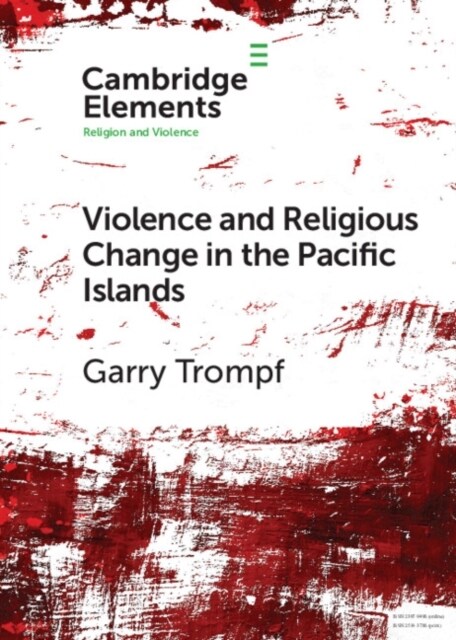 Violence and Religious Change in the Pacific Islands (Paperback)