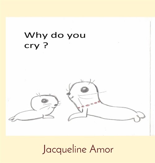 Why do you cry ? (Hardcover)