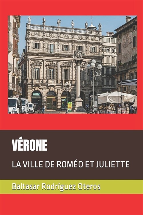 V?one: La Ville de Rom? Et Juliette (Paperback)