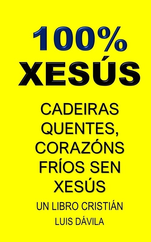 100% Xes?: Cadeiras Quentes, Coraz?s Fr?s Sen Xes? (Paperback)