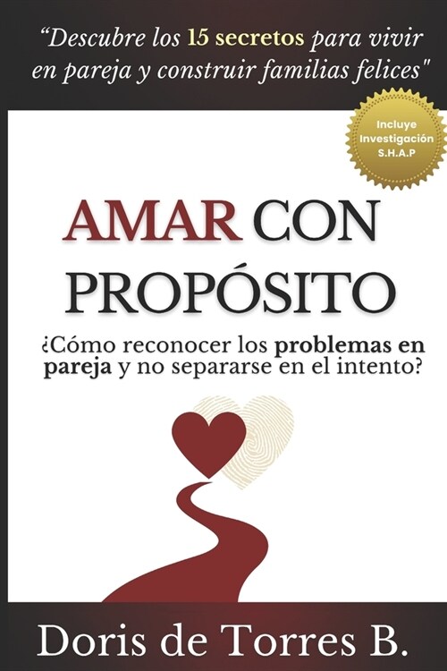 Amar con prop?ito: 풠?o reconocer los problemas en pareja y no separarse en el intento? (Paperback)