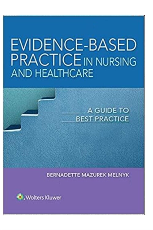 Evidence Based Practice in Nursing & Healthcare - 4th (Paperback)