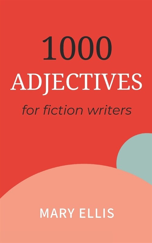 Adjectives for Fiction Writers (Paperback)