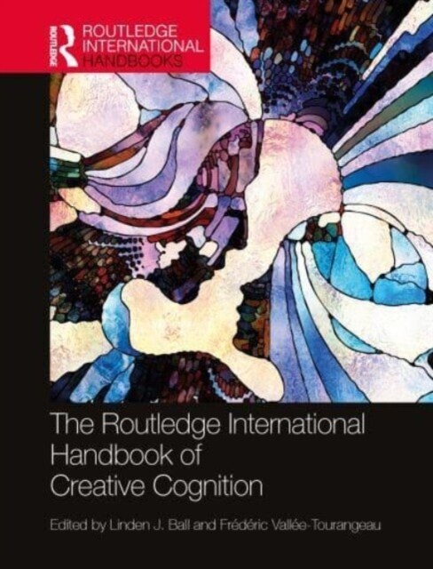 The Routledge International Handbook of Creative Cognition (Hardcover)