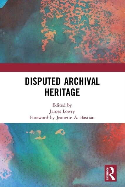 Disputed Archival Heritage (Paperback)