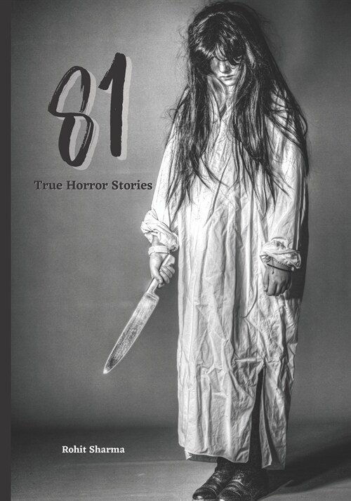 81 True Horror Stories: Scary Stories to Tell In The Dark Book Collection (Paperback)