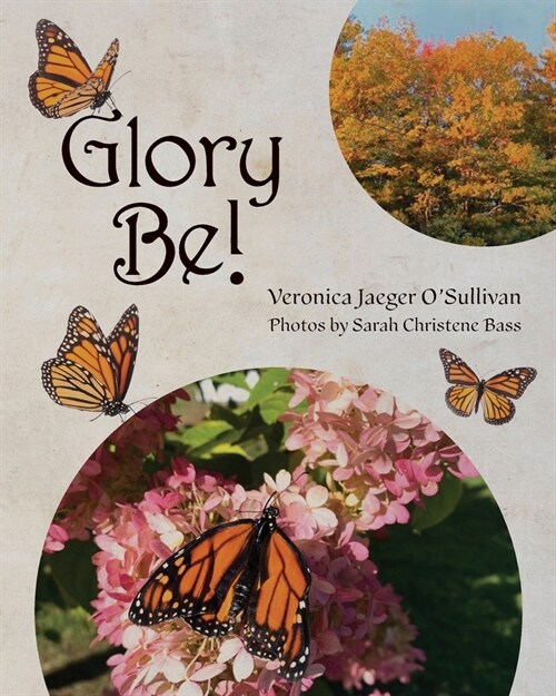 Glory Be! (Paperback)