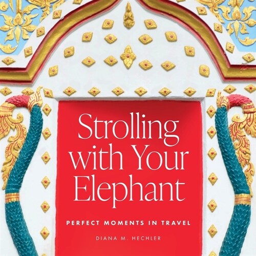 Strolling with Your Elephant (Paperback)