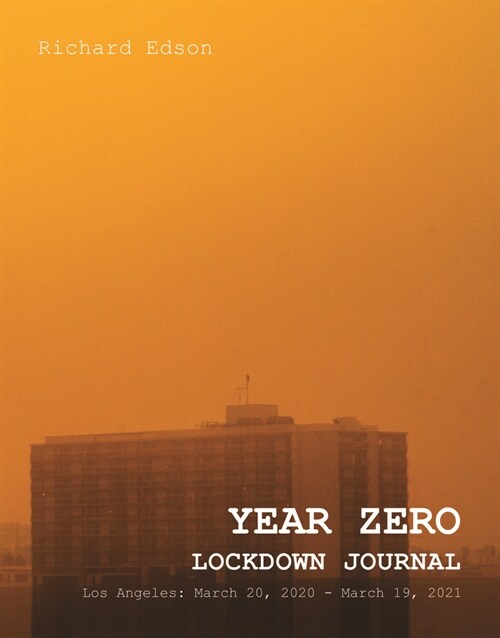 YEAR ZERO: Lockdown Journal : Lockdown Journal (Hardcover)