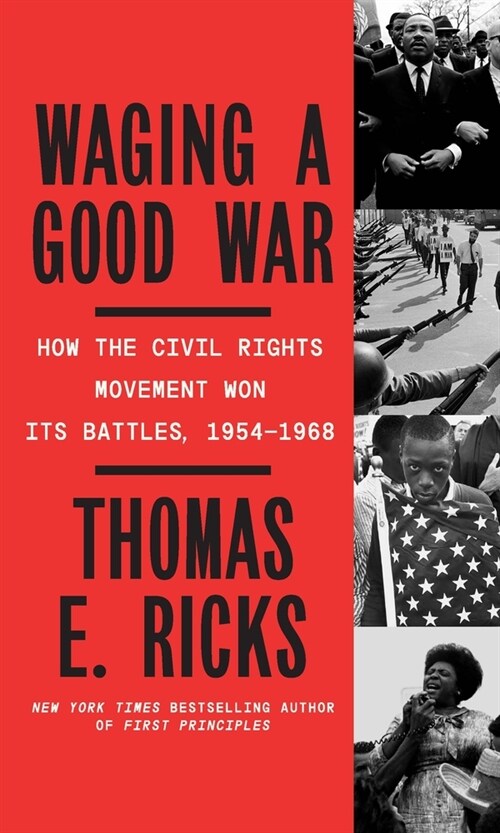 Waging a Good War: A Military History of the Civil Rights Movement, 1954-1968 (Library Binding)