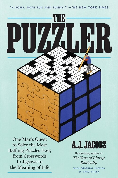 The Puzzler: One Mans Quest to Solve the Most Baffling Puzzles Ever, from Crosswords to Jigsaws to the Meaning of Life (Paperback)