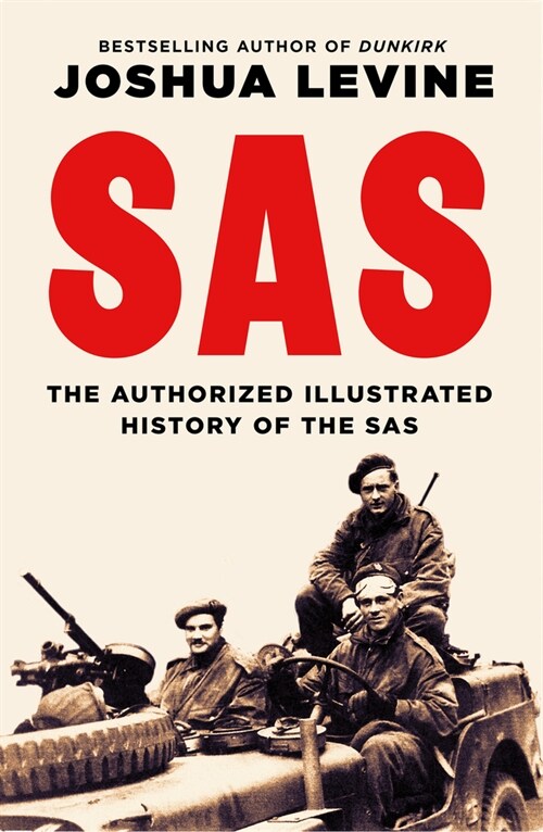 SAS: The Authorized Illustrated History of the SAS (Hardcover)