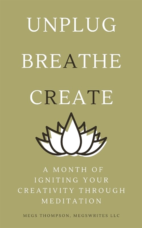 A Month of Igniting Your Creativity Through Meditation (Paperback)