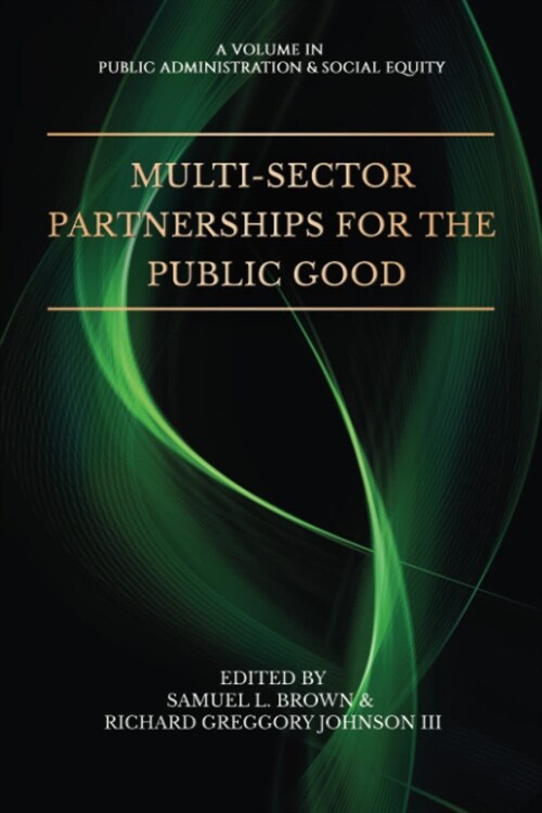 Multi-Sector Partnerships for the Public Good (Paperback)