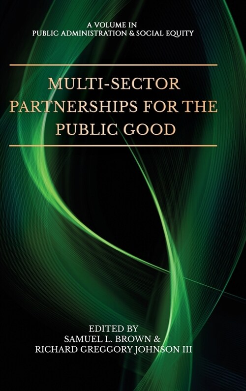 Multi-Sector Partnerships for the Public Good (Hardcover)